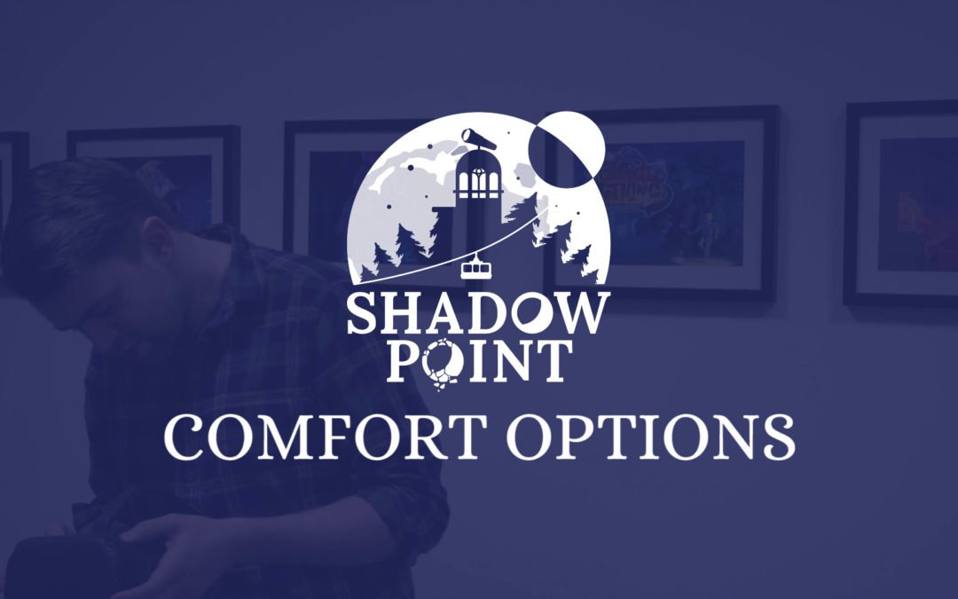 Comfort options in Shadow Point – A sneak peak